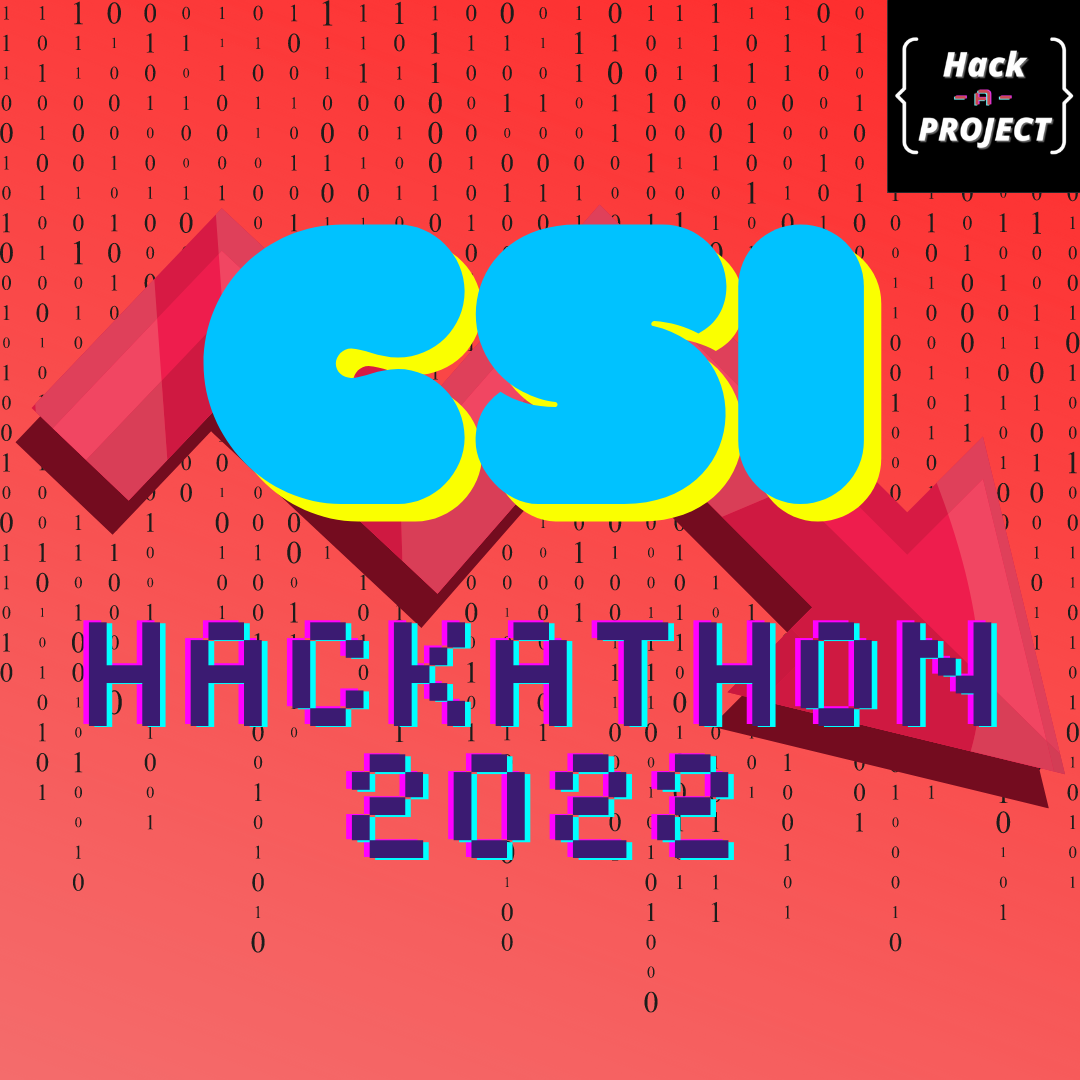 CSI Hackathon: The 2022 Annual CSI Hackathon! - Devpost