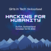 Girls in Tech CH: Hacking for Humanity
