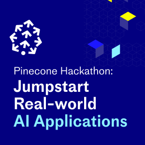 Pinecone Hackathon Jumpstart Real World Ai Applications Join The Week Pinecone Hackathon Jumpstart Real World Ai Applications Join The Week
