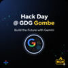 Hack Day @ GDG Gombe — Build the Future with Gemini