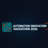 Automation Innovation Hackathon 2026