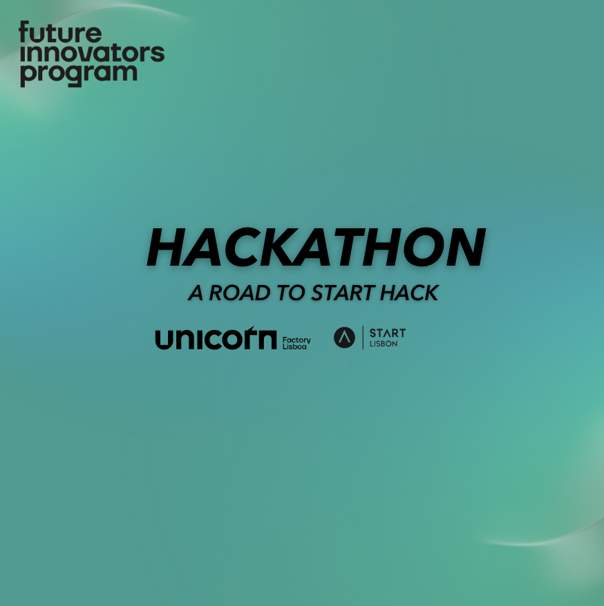 The Future Innovators Hackathon: A Road to START Hack: Build bold MVPs ...
