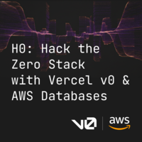 H0: Hack the Zero Stack with Vercel v0 and AWS Databases