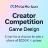 Meta Horizon Creator Competition - Game Design