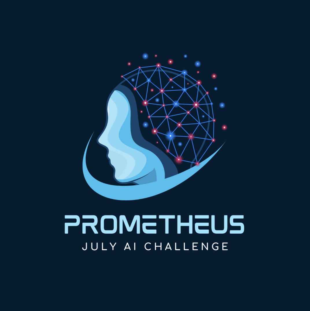 Prometheus July AI Challenge: The Prometheus July AI Challenge is an ...