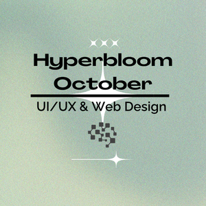 Hyperbloom October- UI/UX and Web Design: - - Devpost