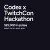 Codex x TwitchCon Hackathon