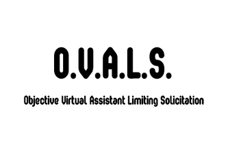 O.V.A.L.S. (Objective Virtual Assistant Limiting Solicitation)