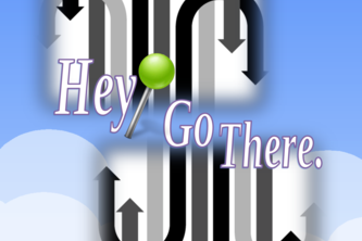 Hey! Go There