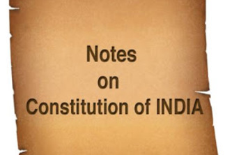 Notes on Constitution of India