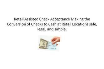 Retail Assisted Check Acceptance