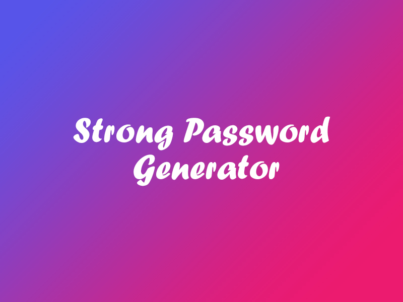 Strong Password Generator Devpost
