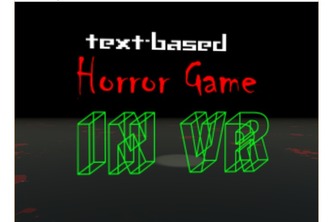 text-based Horror Game IN VR