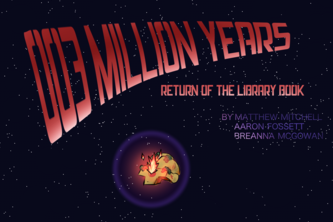 3 Million Years 2: Return of the Library Book