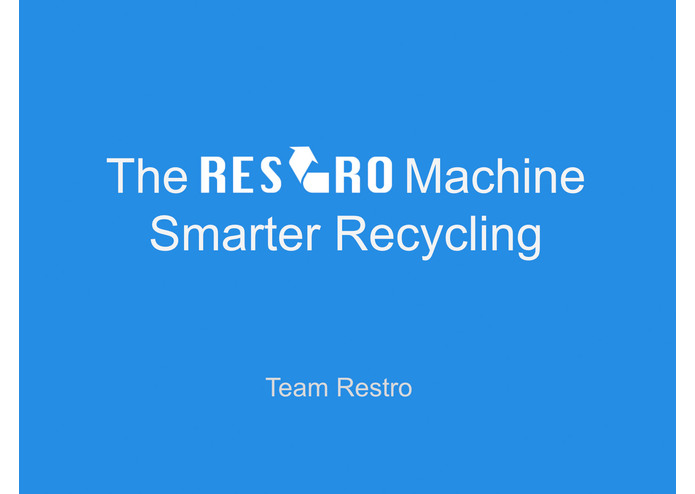 The Restro Machine - Smarter Recycling by Team Restro – screenshot 1