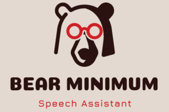 Bear Minimum Speech Assistant