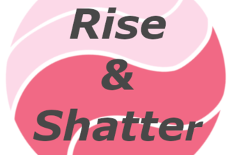 Rise & Shatter
