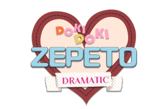 DOKI DOKI Zepeto Dramatic