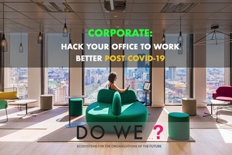 The New Normal Organization: Hack ur Office to Work Better 