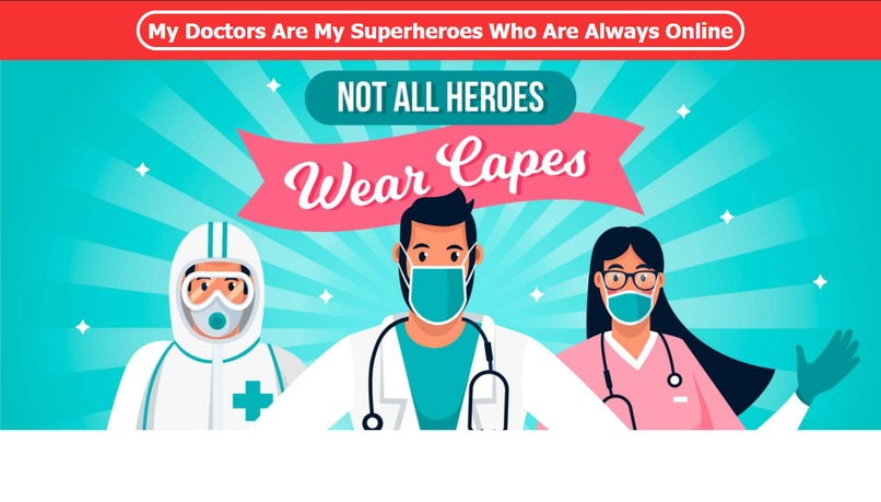 My Doctors Are My Superheroes Who Are Always Online – screenshot 1
