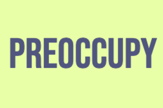 PREOCCUPY
