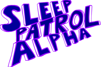 Sleep Patrol Alpha