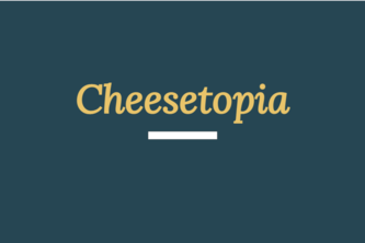 Cheesetopia