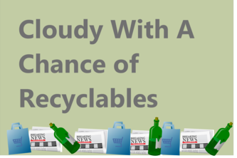 Cloudy with a Chance of Recyclables