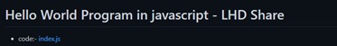 # Hello World Program in javascript - LHD Share – screenshot 1
