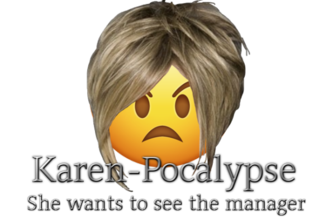 Karen-pocalypse