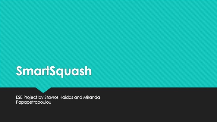 ESE 111, Team 2, SmartSquash – screenshot 1