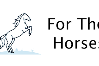 For The Horses