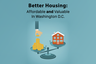 Better Housing: Affordable and Valuable In Washington D.C.
