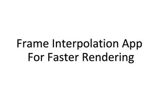 Frame Interpolation App