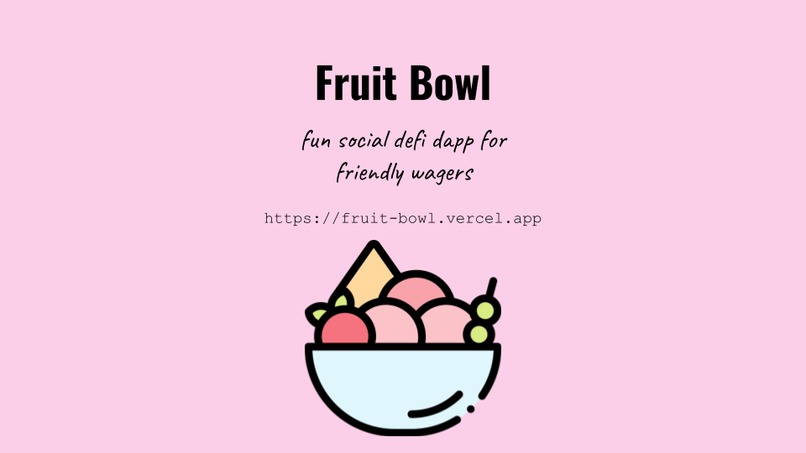 Fruit Bowl - fun social defi dapp for friendly wagers – screenshot 1