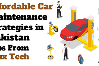 Affordable Car Maintenance Strategies in Pakistan