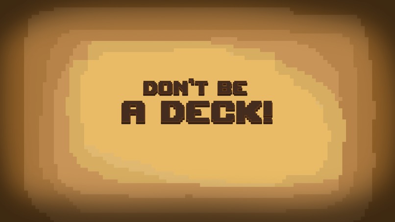 Don't Be a Deck! – screenshot 3