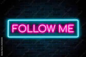 Follow me