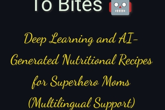 From Bytes to Bites (Deep Learning & AI Generated Recipes) 