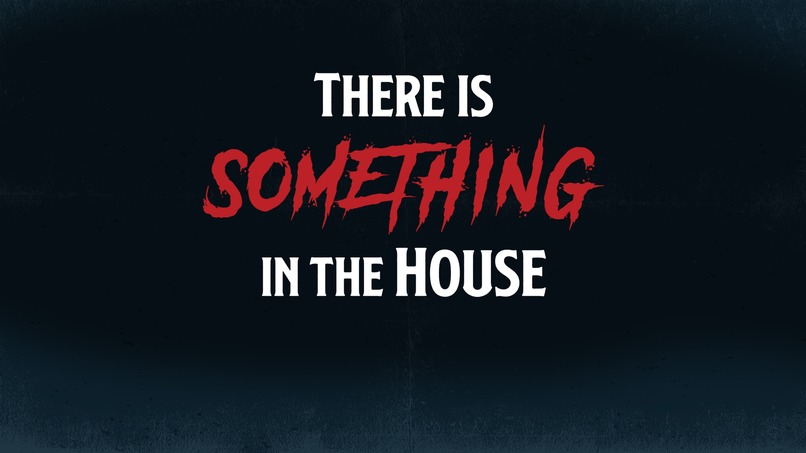 [T12] - There is Something in the House – screenshot 1