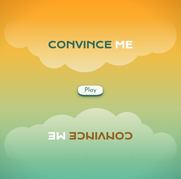 Convince Me – screenshot 1