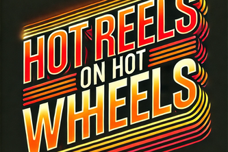 Hot Reels for Hot Wheels