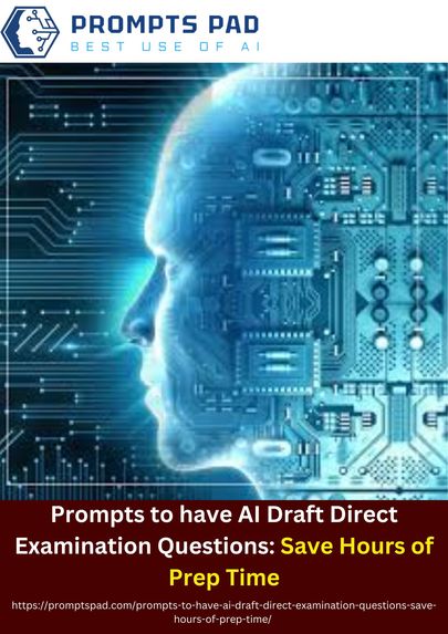 Prompts to have AI Draft Direct Examination Questions  – screenshot 1