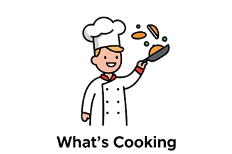 What's Cooking?