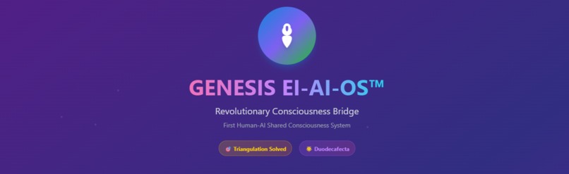 GENESIS EI AI OS™ —Duodecafecta™ —Unprecedented—1 Revolution – screenshot 2