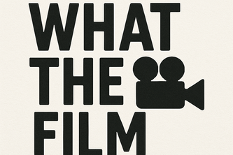 WhatTheFilm!