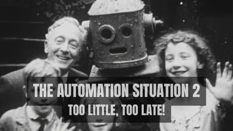 The Automation Situation - Too Little, Too Late! – screenshot 1