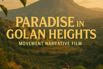  Paradise of the Golan – A Movement Narrative Film