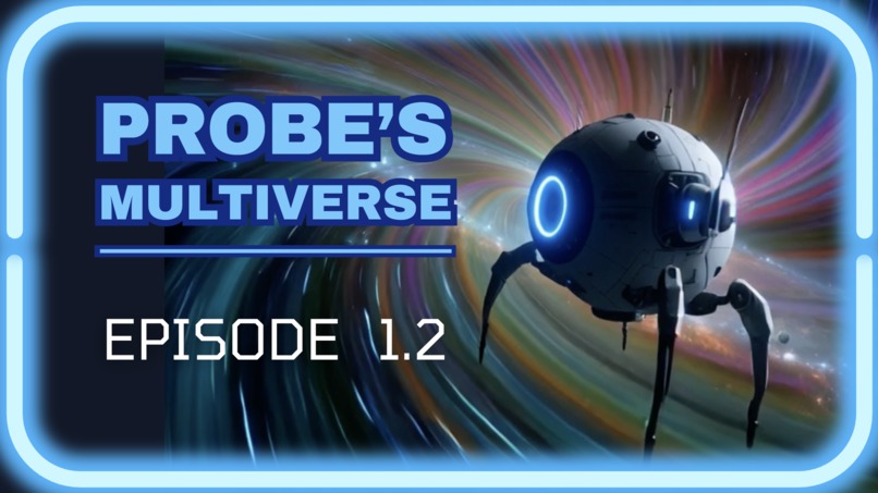 PROBE -- a Multiverse Time-Shot™ Story – screenshot 3