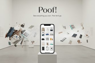 Poof! See everything you own, then let it go